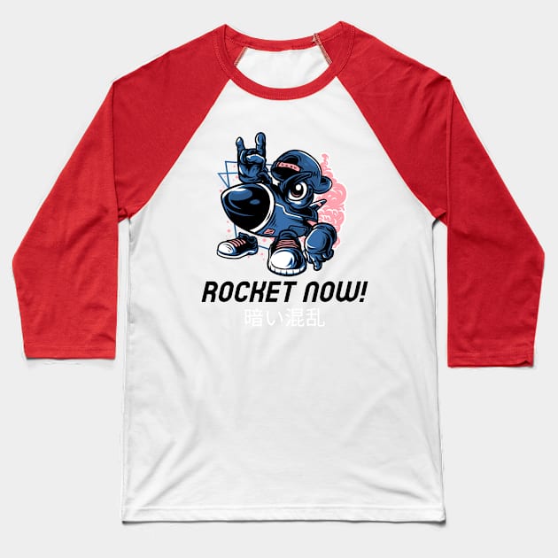 Rocket Now Baseball T-Shirt by TheWaySonic